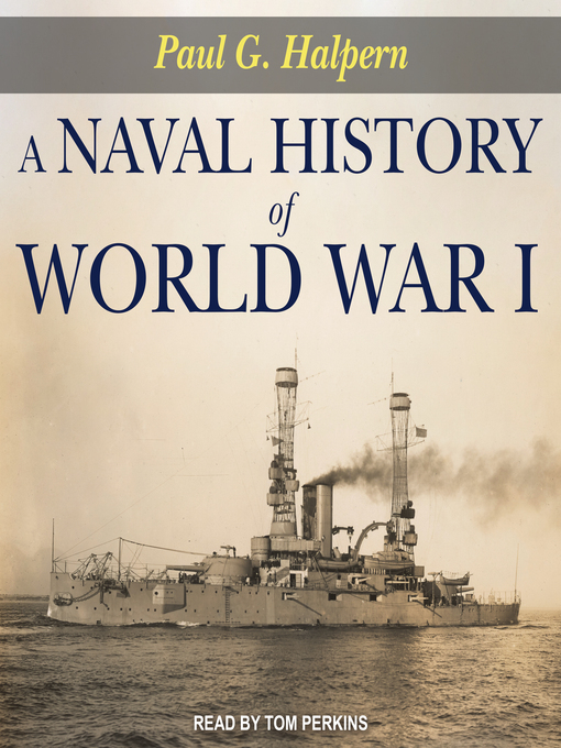 Title details for A Naval History of World War I by Paul G. Halpern - Wait list